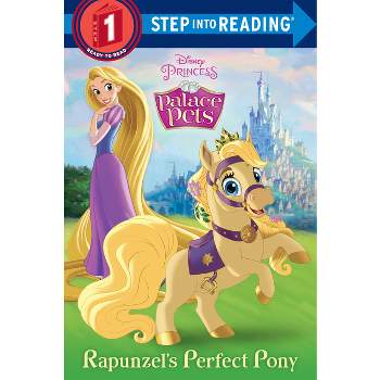 Rapunzel's Perfect Pony (Disney Princess: Palace Pets) - (Step Into Reading) by  Random House Disney (Paperback)