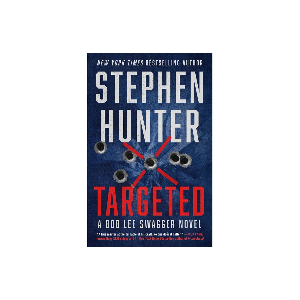 ISBN 9781668009819 product image for Targeted - (Bob Lee Swagger Novel) by Stephen Hunter (Paperback) | upcitemdb.com