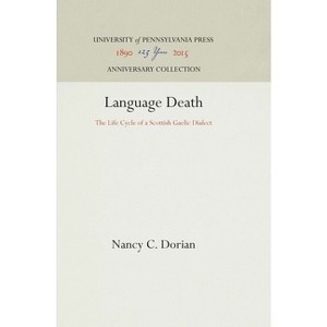 Language Death - (Anniversary Collection) by  Nancy C Dorian (Hardcover) - 1 of 1