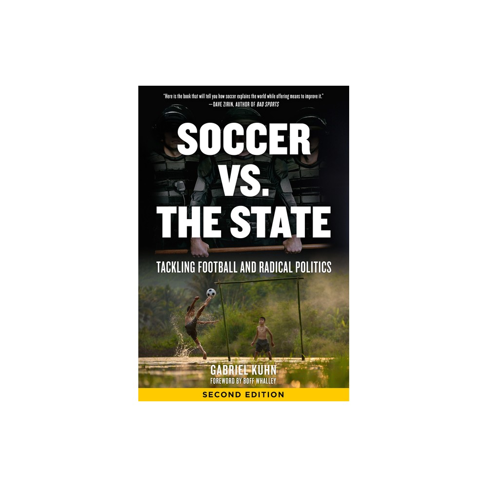 Soccer vs. the State - 2nd Edition by Gabriel Kuhn (Paperback)