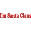 Men's Design By Humans Christmas I'm Santa Claus Text By BenX T-Shirt - 2 of 4