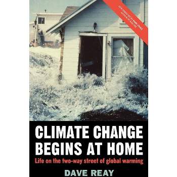 Climate Change Begins at Home - (MacMillan Science) by  D Reay (Paperback)
