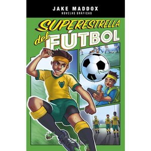 Superestrella del Fútbol - (Jake Maddox Novelas Gráficas) by  Jake Maddox (Hardcover) - 1 of 1