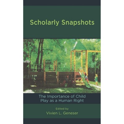 Scholarly Snapshots - by  Vivien L Geneser (Paperback)
