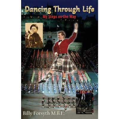 Dancing Through Life - by  Billy Forsyth Mbe (Paperback)