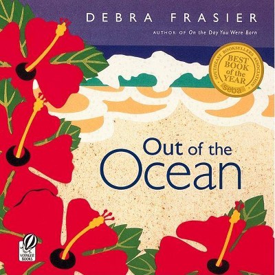 Out of the Ocean - by  Debra Frasier (Paperback)