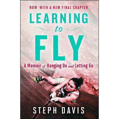 Learning to Fly - by  Steph Davis (Paperback)