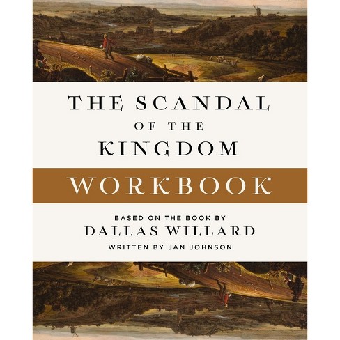 The Scandal of the Kingdom Workbook - by  Dallas Willard (Paperback) - image 1 of 1