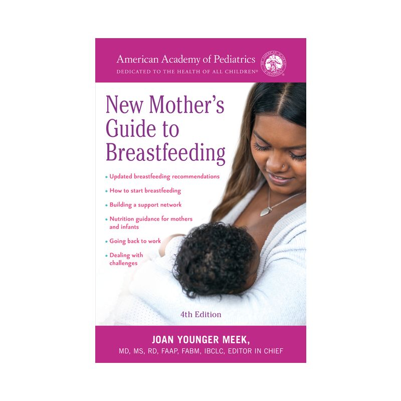 The American Academy of Pediatrics New Mother's Guide to Breastfeeding (Revised Edition) - by  American Academy of Pediatrics & Joan Younger Meek, 1 of 2