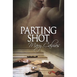 Parting Shot - (A Matter of Time) by  Mary Calmes (Paperback) - 1 of 1