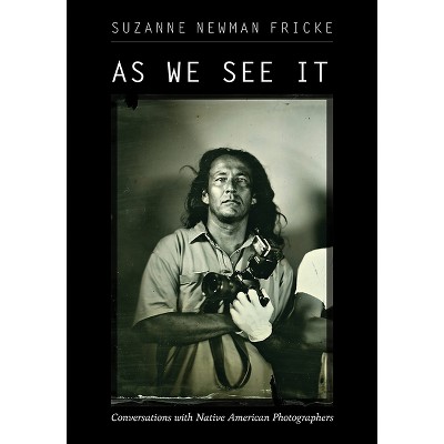 As We See It - by  Suzanne Newman Fricke (Paperback)