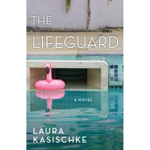 The Lifeguard - by Laura Kasischke - 1 of 1
