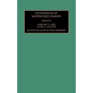 Quantum Leaps in Biochemistry - (Foundations of Modern Biochemistry) by  L a Stocken & M G Ord (Hardcover) - 1 of 1