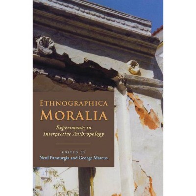 Ethnographica Moralia - by  Neni Panourgiá & George Marcus (Paperback)