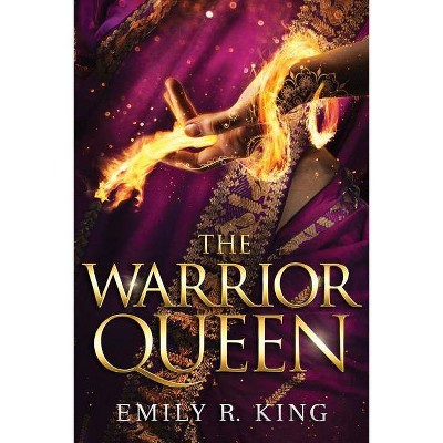 The Warrior Queen - (Hundredth Queen) by  Emily R King (Paperback)