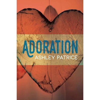 Adoration - by  Ashley Patrice (Paperback)