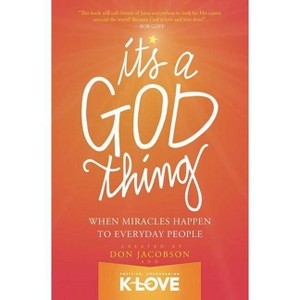 It's a God Thing - by  Don Jacobson (Paperback) - 1 of 1