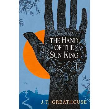 The Hand of the Sun King - (Pact & Pattern) by  J T Greathouse (Paperback)