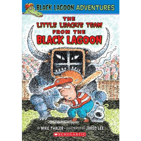 Black Lagoon Adventures 10 The Little League Team From The Black Lagoon Black Lagoon Adventures Unnumbered By Mike Thaler Paperback Target