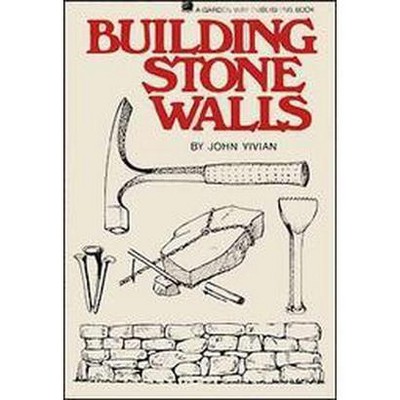  Building Stone Walls - by  John Vivian (Paperback) 