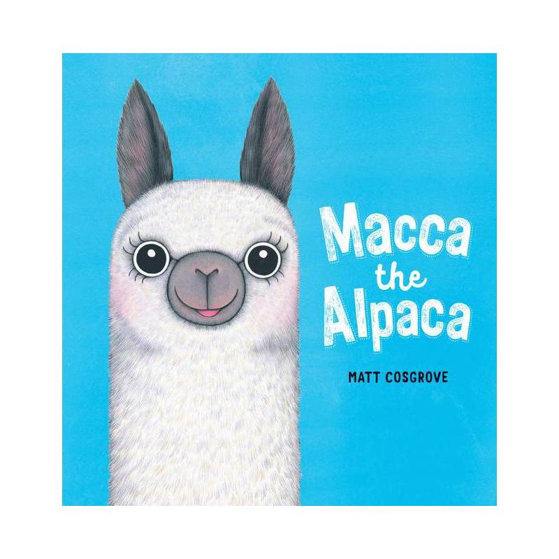 Macca the Alpaca - by Matt Cosgrove (Hardcover), 1 of 2