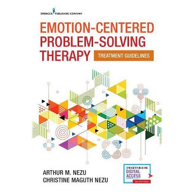 Emotion-Centered Problem-Solving Therapy - by  Arthur M Nezu & Christine Maguth Nezu (Paperback)
