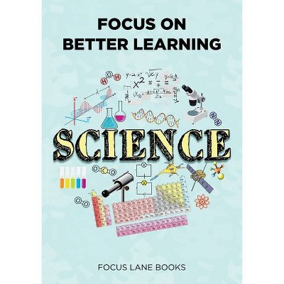 Focus on Better Learning - by  Focus Lane Books (Paperback)