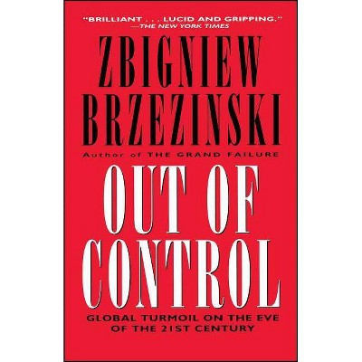 Out of Control - by  Zbigniew Brzezinski (Paperback)