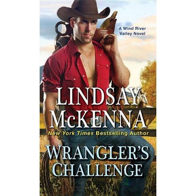Wrangler's Challenge -  (Wind River Valley) by Lindsay McKenna (Paperback)