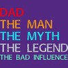 Women's Design By Humans Dad The Man, Myth, Legend, Bad Influence By shirtpublic Racerback Tank Top - 2 of 2