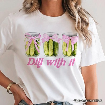 Coquette Dill With It Funny T-Shirt, Pink Bow Pickle Lover White Tee for Cute and Quirky Style Fans| OrnamentallyYou