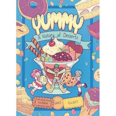 Yummy - by  Victoria Grace Elliott (Paperback)