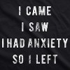 Womens I Came I Saw I Had Anxiety So I Left Sassy Top Funny Tee for Ladies - Crazy Dog Women's T Shirt - 2 of 4