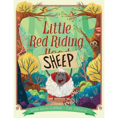 Little Red Riding Sheep - by  Linda Ravin Lodding (Hardcover)