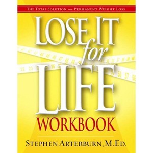 Lose It for Life Workbook - by  Stephen Arterburn (Paperback) - 1 of 1