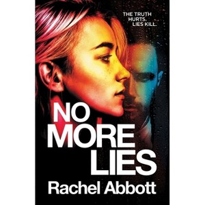 No More Lies - (DCI Tom Douglas Thrillers) by  Rachel Abbott (Paperback) - 1 of 1