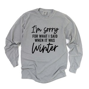 Simply Sage Market Women's I'm Sorry For What I Said When It Was Winter Long Sleeve Garment Dyed Tee - 1 of 3