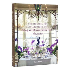 The Houses and Collections of Marjorie Merriweather Post - (Hardcover) - 1 of 1