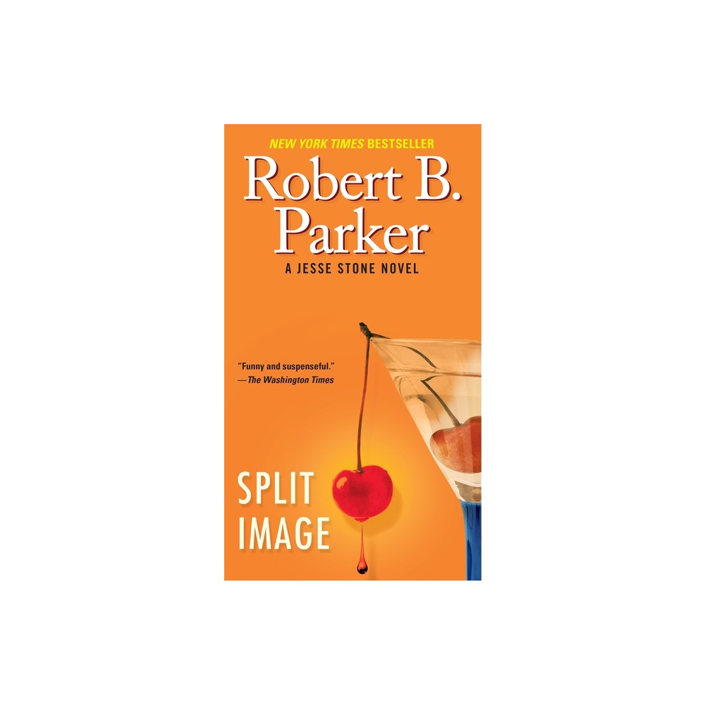 Split Image - (Jesse Stone Novel) by Robert B Parker (Paperback)