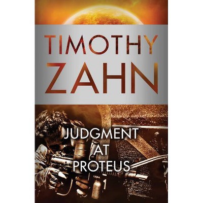 Judgment at Proteus - (Quadrail) by  Timothy Zahn (Paperback)