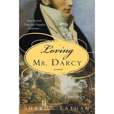 Loving Mr. Darcy - by  Sharon Lathan (Paperback)