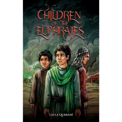 Children of the Euphrates - by  Layla Qurbani (Paperback)