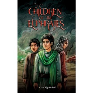 Children of the Euphrates - by  Layla Qurbani (Paperback) - 1 of 1