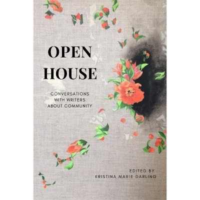 Open House - by  Kristina Marie Darling (Paperback)