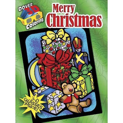  Merry Christmas - (Dover 3-D Coloring Book) by  Ted Menten & John Green (Paperback) 