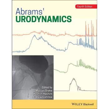 Abrams' Urodynamics - 4th Edition by  Marcus Drake & Hashim Hashim & Andrew Gammie (Paperback)