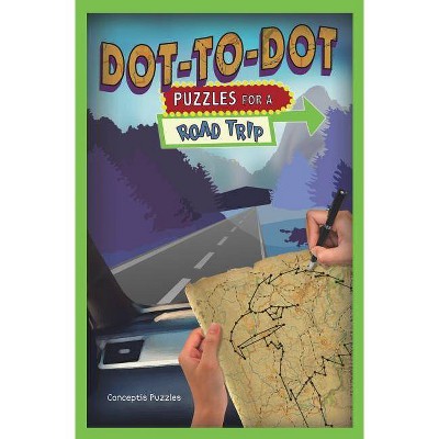 Dot-To-Dot Puzzles for a Road Trip, 3 - (Puzzlewright Junior Dot-To-Dot) by  Conceptis Puzzles (Paperback)