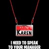 Junior's Design By Humans Karen Halloween Costume I Need To Speak To Your Manager By MonVit T-Shirt - 2 of 3