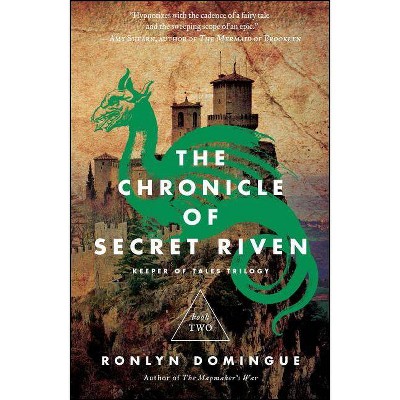 The Chronicle of Secret Riven, 2 - (Keeper of Tales Trilogy) by  Ronlyn Domingue (Paperback)