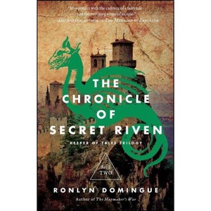 The Chronicle of Secret Riven - (Keeper of Tales Trilogy) by  Ronlyn Domingue (Paperback) - 1 of 1